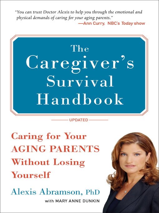 Title details for The Caregiver's Survival Handbook by Alexis Abramson - Available